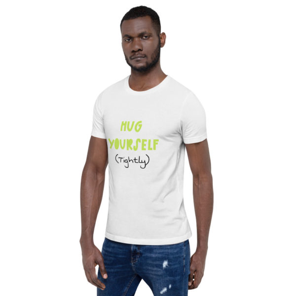 Hug Yourself Unisex Tee - Image 5